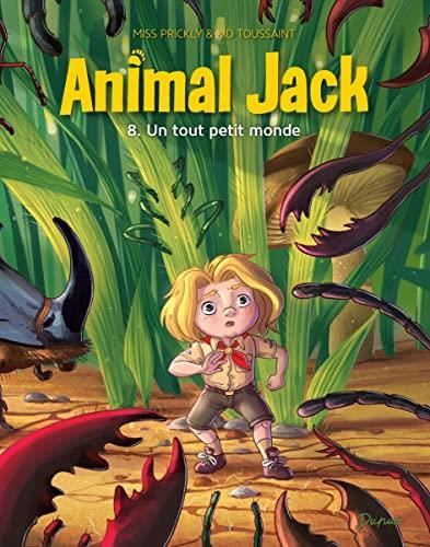 Animal Jack T.08 : Un tout petit monde