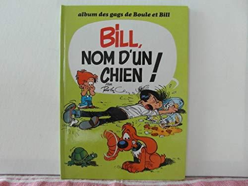 Boule et Bill : Bill, nom d'un chien !