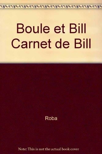 Boule et Bill : Carnet de Bill