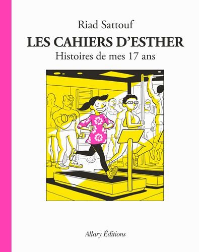 Cahiers d'Esther - T8 : Histoires de mes 17 ans