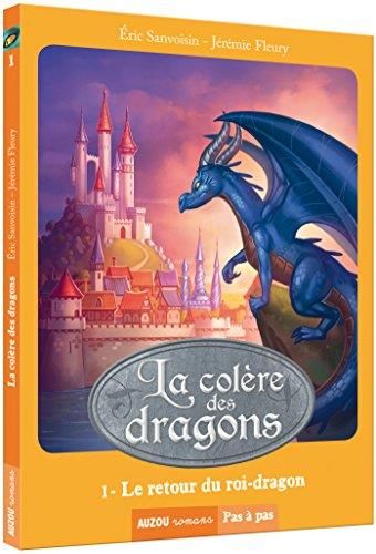 Colère des dragons (La) - T1 : Le Retour du roi-dragon