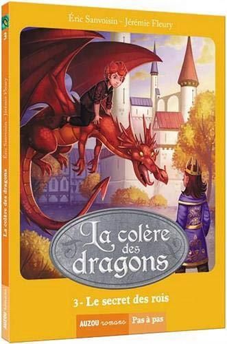Colère des dragons (La) - T3 : Le Secret des rois
