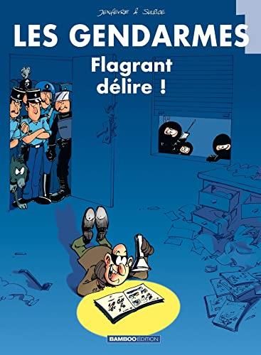 Gendarmes (Les) - T1 : Flagrant délire !