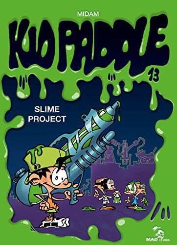 Kid Paddle T.13: Slime project
