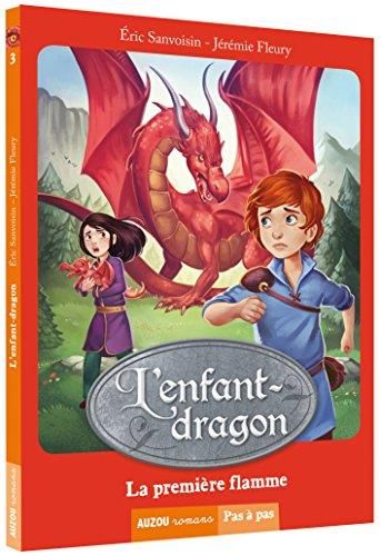 L'Enfant-dragon :  T1 : La première flamme