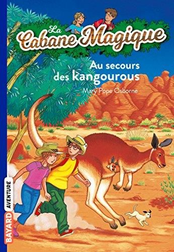 La Cabane magique : T19 : Au secours des kangourous