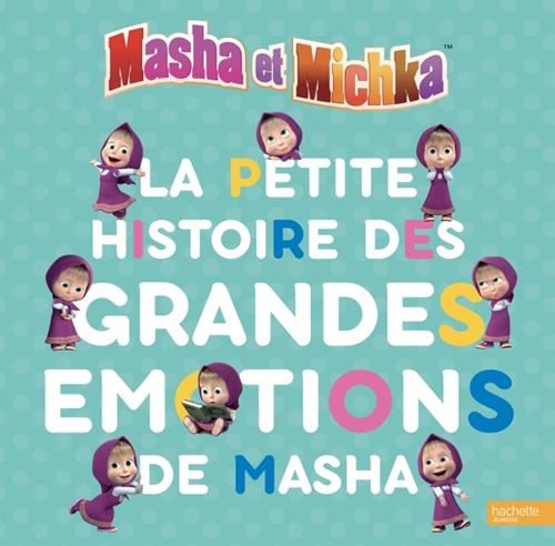 La Petite histoire des grandes émotions de Masha