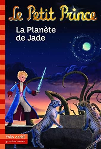 Le Petit prince: la planète de Jade