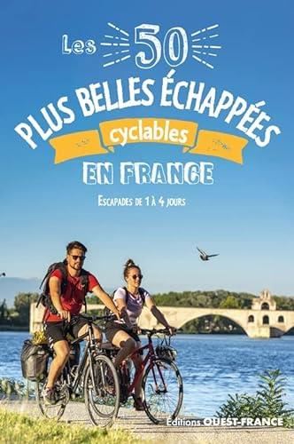 Les 50 plus belles échappées cyclables en France