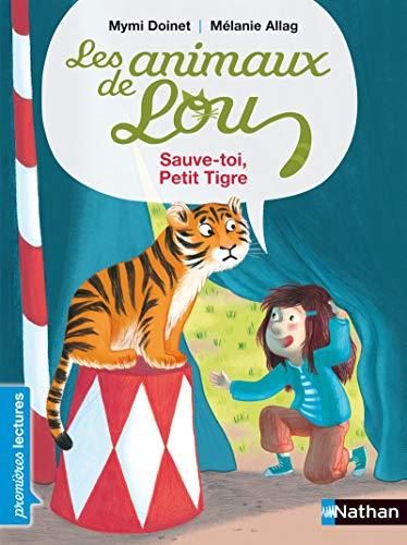 Les Animaux de Lou : Sauve-toi, Petit Tigre !