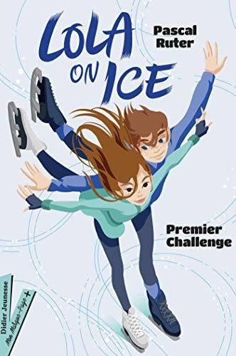 Lola on ice : Premier challenge