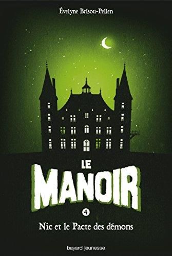 Manoir (Le) - T4 : Nic et le pacte des demons