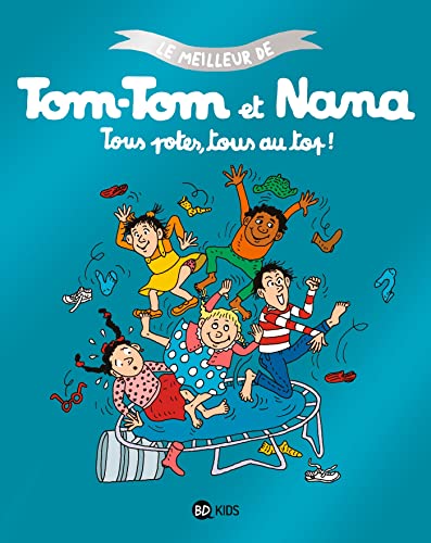 Meilleur de Tom-Tom et Nana (Le) - T6 : Tous potes, tous au top !