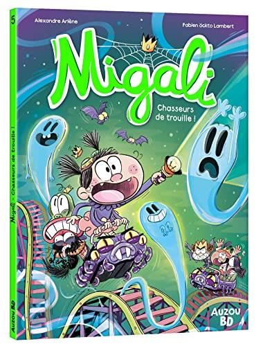 Migali - T5 : Chasseurs de trouille !