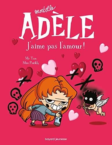 Mortelle Adèle T.4: J'aime pas l'amour