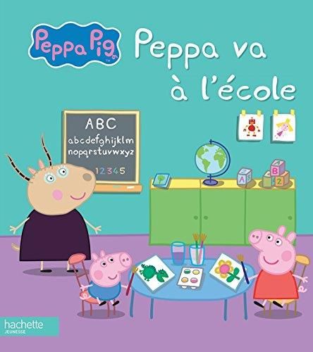 Peppa Pig :Peppa va à l'école