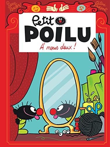 PETIT POILU : A nous deux