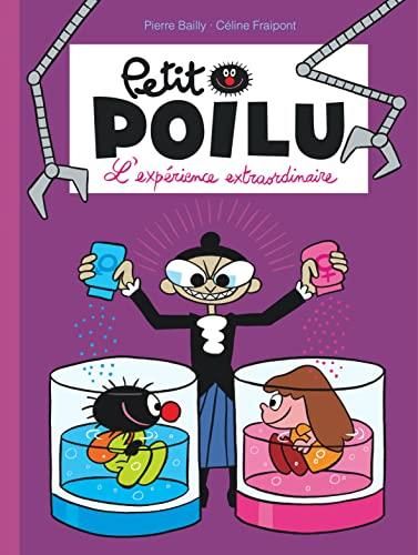 PETIT POILU : l'expérience extraordinaire