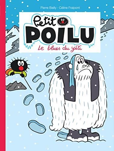 PETIT POILU : Le blues du yéti