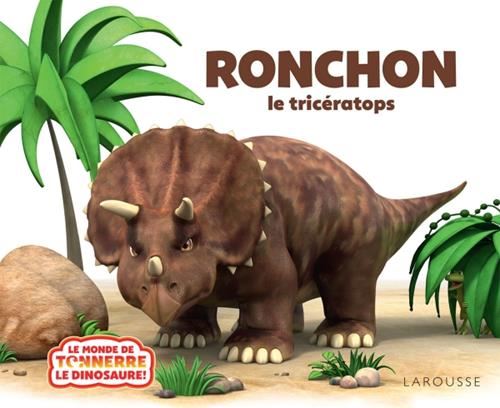 Ronchon ! le tricératops