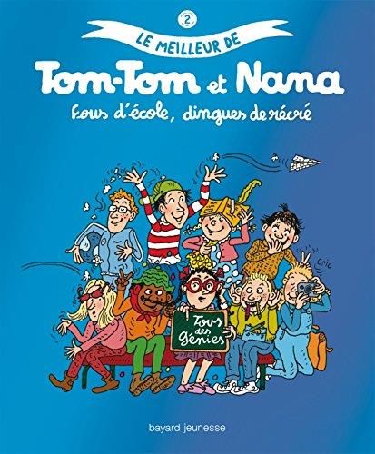 Tom-Tom et Nana : Fous d'école, dingues de récré