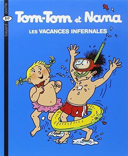TOM- TOM ET NANA : Vacances infernales (Les) T5